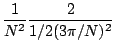 $\displaystyle \frac{1}{N^2} \frac{2}{1/2(3\pi/N)^2}$