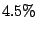 $\displaystyle 4.5 \%$