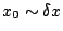 $x_0 \sim \delta x$