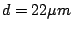 $d = 22 \mu m$