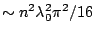 $\sim n^2\lambda_0^2\pi^2/16$