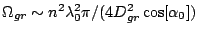 $\Omega_{gr} \sim n^2\lambda_0^2\pi/(4
D_{gr}^2\cos[\alpha_0])$