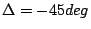 $\Delta = -45 deg$