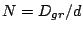 $N = D_{gr}/d$