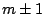 $m\pm 1$