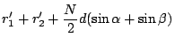 $\displaystyle r'_1 + r'_2 + \frac{N}{2}d(\sin \alpha + \sin \beta)$