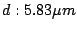 $d:5.83\mu m$