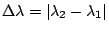 $\Delta\lambda =
\vert\lambda_2 - \lambda_1\vert$
