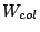$W_{col}$