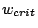 $w_{crit}$
