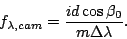 \begin{displaymath}
f_{\lambda,cam} = \frac{i d \cos\beta_0}{m\Delta\lambda}.
\end{displaymath}